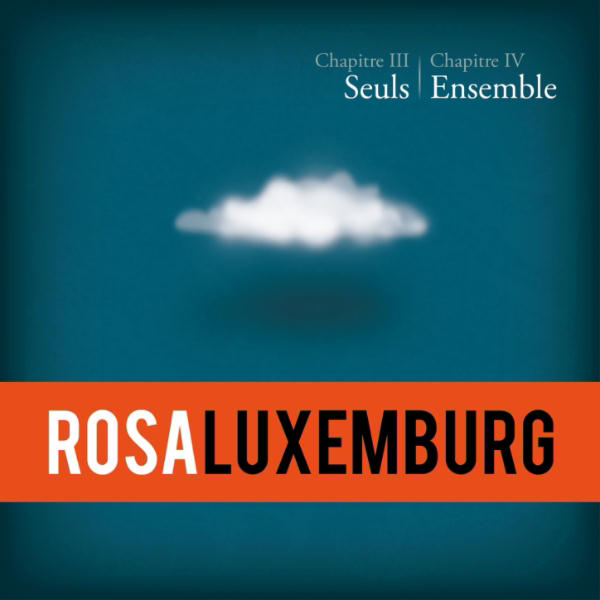 Chapitre lll: Seuls, Chapitre IV: Ensemble